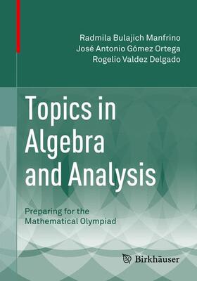 Bulajich Manfrino / Valdez Delgado / Gómez Ortega |  Topics in Algebra and Analysis | Buch |  Sack Fachmedien