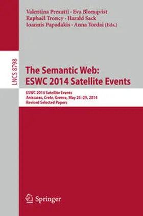 Presutti / Blomqvist / Troncy |  The Semantic Web: ESWC 2014 Satellite Events | eBook | Sack Fachmedien