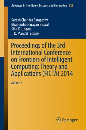 Satapathy / Biswal / Udgata |  Proceedings of the 3rd International Conference on Frontiers of Intelligent Computing: Theory and Applications (FICTA) 2014 | eBook | Sack Fachmedien