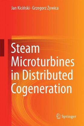 Zywica / Kicinski / Kicinski |  Steam Microturbines in Distributed Cogeneration | Buch |  Sack Fachmedien