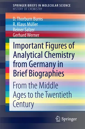 Burns / Müller / Salzer |  Important Figures of Analytical Chemistry from Germany in Brief Biographies | eBook | Sack Fachmedien