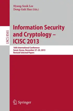 Han / Lee |  Information Security and Cryptology -- ICISC 2013 | Buch |  Sack Fachmedien