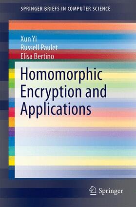 Yi / Bertino / Paulet |  Homomorphic Encryption and Applications | Buch |  Sack Fachmedien
