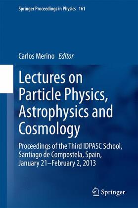 Merino |  Lectures on Particle Physics, Astrophysics and Cosmology | Buch |  Sack Fachmedien