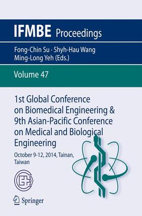Su / Yeh / Wang |  1st Global Conference on Biomedical Engineering & 9th Asian-Pacific Conference on Medical and Biological Engineering | Buch |  Sack Fachmedien