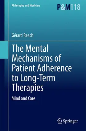 Reach |  The Mental Mechanisms of Patient Adherence to Long-Term Therapies | Buch |  Sack Fachmedien