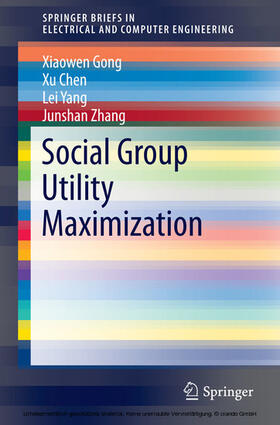 Gong / Chen / Yang |  Social Group Utility Maximization | eBook | Sack Fachmedien