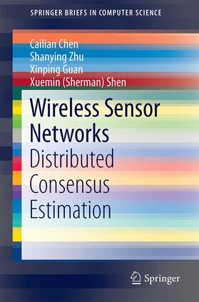 Chen / Shen / Zhu |  Wireless Sensor Networks | Buch |  Sack Fachmedien