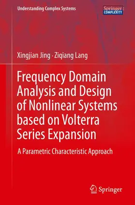 Lang / Jing |  Frequency Domain Analysis and Design of Nonlinear Systems based on Volterra Series Expansion | Buch |  Sack Fachmedien