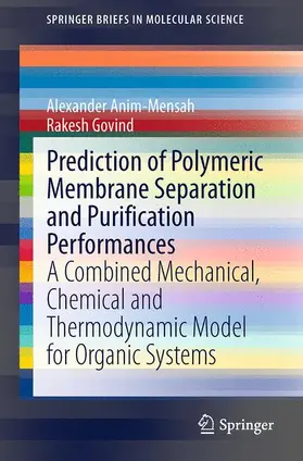 Govind / Anim-Mensah |  Prediction of Polymeric Membrane Separation and Purification Performances | Buch |  Sack Fachmedien