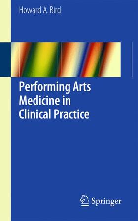 Bird |  Performing Arts Medicine in Clinical Practice | Buch |  Sack Fachmedien