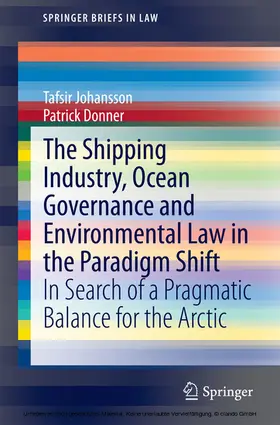 Johansson / Donner |  The Shipping Industry, Ocean Governance and Environmental Law in the Paradigm Shift | eBook | Sack Fachmedien