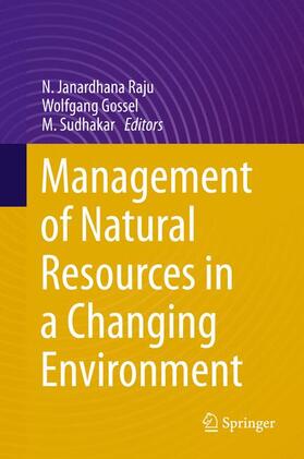 Raju / Sudhakar / Gossel |  Management of Natural Resources in a Changing Environment | Buch |  Sack Fachmedien