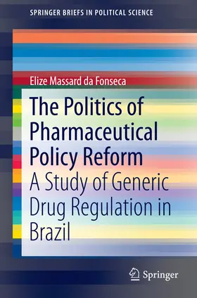 Massard da Fonseca |  The Politics of Pharmaceutical Policy Reform | eBook | Sack Fachmedien