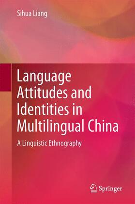 Liang |  Language Attitudes and Identities in Multilingual China | Buch |  Sack Fachmedien