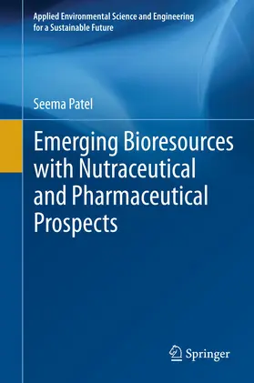 Patel |  Emerging Bioresources with Nutraceutical and Pharmaceutical Prospects | eBook | Sack Fachmedien