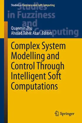 Zhu / Azar |  Complex System Modelling and Control Through Intelligent Soft Computations | eBook | Sack Fachmedien