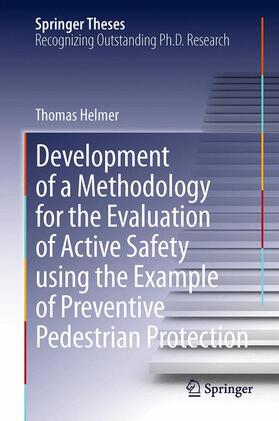 Helmer |  Development of a Methodology for the Evaluation of Active Safety using the Example of Preventive Pedestrian Protection | Buch |  Sack Fachmedien