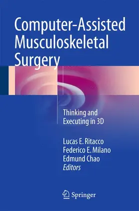 Ritacco / Chao / Milano |  Computer-Assisted Musculoskeletal Surgery | Buch |  Sack Fachmedien