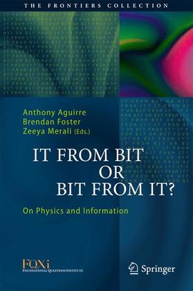 Aguirre / Merali / Foster |  It From Bit or Bit From It? | Buch |  Sack Fachmedien