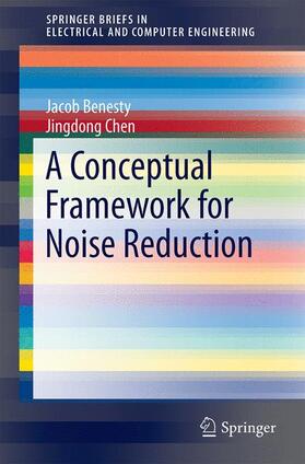 Chen / Benesty |  A Conceptual Framework for Noise Reduction | Buch |  Sack Fachmedien