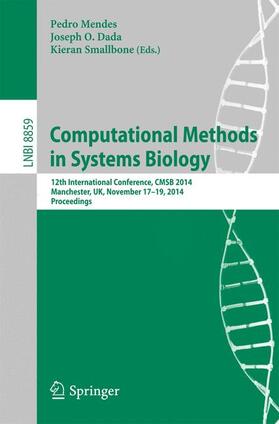 Mendes / Smallbone / Dada |  Computational Methods in Systems Biology | Buch |  Sack Fachmedien