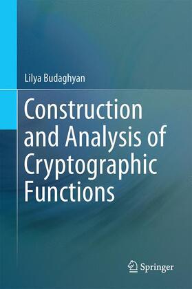Budaghyan |  Construction and Analysis of Cryptographic Functions | Buch |  Sack Fachmedien