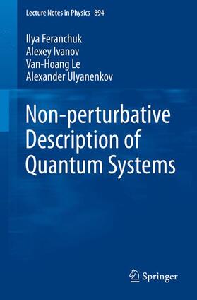 Feranchuk / Ulyanenkov / Ivanov |  Non-perturbative Description of Quantum Systems | Buch |  Sack Fachmedien