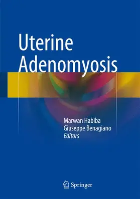 Benagiano / Habiba |  Uterine Adenomyosis | Buch |  Sack Fachmedien