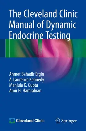 Ergin / Hamrahian / Kennedy |  The Cleveland Clinic Manual of Dynamic Endocrine Testing | Buch |  Sack Fachmedien