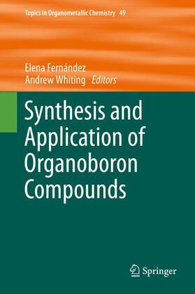 Whiting / Fernández |  Synthesis and Application of Organoboron Compounds | Buch |  Sack Fachmedien
