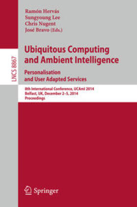 Hervás / Lee / Nugent |  Ubiquitous Computing and Ambient Intelligence: Personalisation and User Adapted Services | eBook | Sack Fachmedien