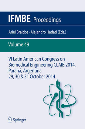 Braidot / Hadad |  VI Latin American Congress on Biomedical Engineering CLAIB 2014, Paraná, Argentina 29, 30 & 31 October 2014 | eBook | Sack Fachmedien