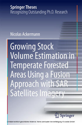 Ackermann |  Growing Stock Volume Estimation in Temperate Forested Areas Using a Fusion Approach with SAR Satellites Imagery | eBook | Sack Fachmedien