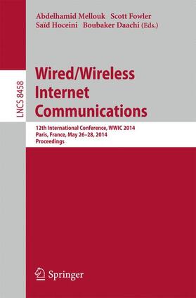 Mellouk / Hoceini / Fowler |  Wired/Wireless Internet Communications | Buch |  Sack Fachmedien
