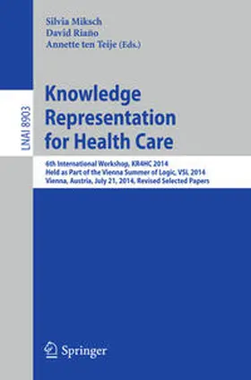 Miksch / Riaño / ten Teije |  Knowledge Representation for Health Care | eBook | Sack Fachmedien