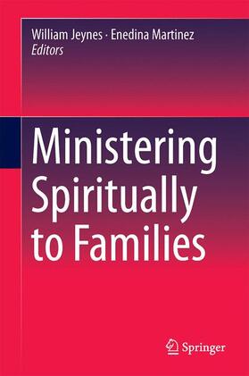Martinez / Jeynes |  Ministering Spiritually to Families | Buch |  Sack Fachmedien