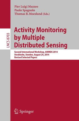 Mazzeo / Moeslund / Spagnolo |  Activity Monitoring by Multiple Distributed Sensing | Buch |  Sack Fachmedien