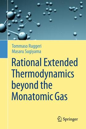 Sugiyama / Ruggeri |  Rational Extended Thermodynamics beyond the Monatomic Gas | Buch |  Sack Fachmedien