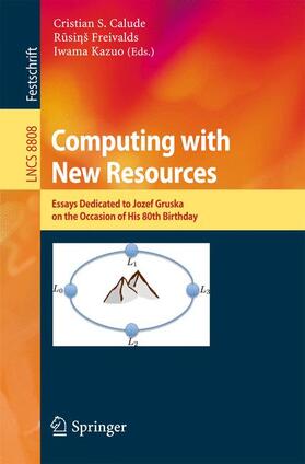 Calude / Kazuo / Freivalds |  Computing with New Resources | Buch |  Sack Fachmedien