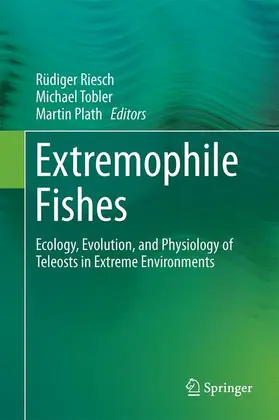 Riesch / Plath / Tobler |  Extremophile Fishes | Buch |  Sack Fachmedien