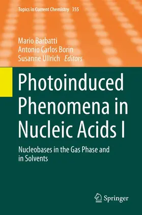 Barbatti / Ullrich / Borin |  Photoinduced Phenomena in Nucleic Acids I | Buch |  Sack Fachmedien