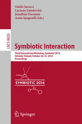 Jacucci / Gamberini / Freeman | Symbiotic Interaction | E-Book | sack.de