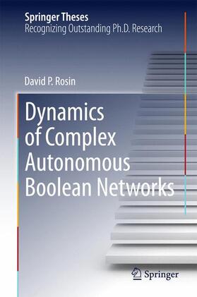 Rosin |  Dynamics of Complex Autonomous Boolean Networks | Buch |  Sack Fachmedien