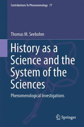 Seebohm |  History as a Science and the System of the Sciences | Buch |  Sack Fachmedien