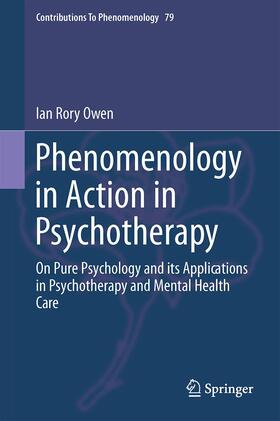 Owen |  Phenomenology in Action in Psychotherapy | Buch |  Sack Fachmedien