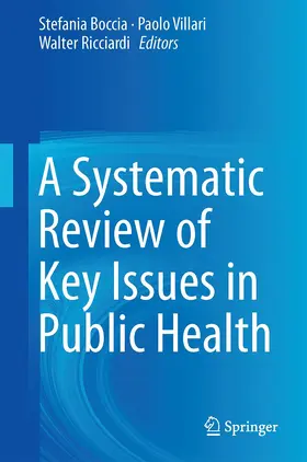 Boccia / Ricciardi / Villari |  A Systematic Review of Key Issues in Public Health | Buch |  Sack Fachmedien