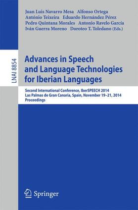 Navarro Mesa / Ortega / Teixeira |  Advances in Speech and Language Technologies for Iberian Languages | Buch |  Sack Fachmedien
