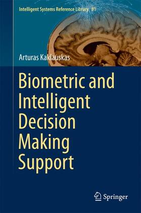 Kaklauskas |  Biometric and Intelligent Decision Making Support | Buch |  Sack Fachmedien