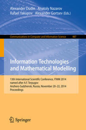 Dudin / Gortsev / Nazarov |  Information Technologies and Mathematical Modelling | Buch |  Sack Fachmedien